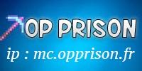OpPrison - ► IP : mc.opprison.fr ◄►Cracks Acceptés