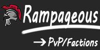 ► Rampageous - Serveur PvP/Factions | Launcher | Ajouts inédits ◄