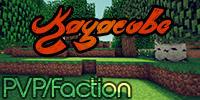 ►KayaCube | PVP - FACTION | [CRACK ON ] | Inédit] ►