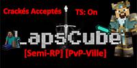 Lapscube [1.9] - Survie - Semi-RP - [GRATUIT]