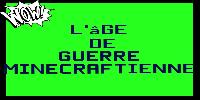 l'âge de guerre minecraftienne
