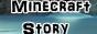  ...::: Minecraft Story :::...