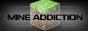 Mine Addiction
