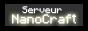 [Serveur Minecraft - SemiRP & PvP] Serveur Nanocraft - 50 Slots