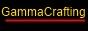 GammaCrafting