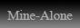 Mine-Alone