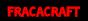 Fracacraft - serveur acceptant les version crackés - V 1.6.4