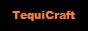 TequiCraft
