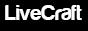 LiveCraft