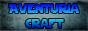 Aventuria-Craft | PvP-Faction / Free-PvP / Semi-RP 1.7.2